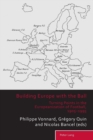Building Europe with the Ball : Turning Points in the Europeanization of Football, 1905-1995 - Book