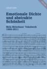 Emotionale Dichte Und Abstrakte Schoenheit : Mela Meierhans' Vokalwerk 1999-2011 - Book