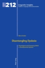 Disentangling Dyslexia : Phonological and Processing Deficit in Developmental Dyslexia - Book