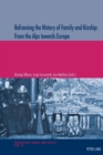 Reframing the History of Family and Kinship: From the Alps towards Europe - Book