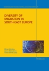 Diversity of Migration in South-East Europe - Book