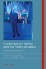 Contemporary Writing and the Politics of Space : Borders, Networks, Escape Lines - Book