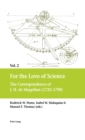 For the Love of Science : The Correspondence of J. H. de Magellan (1722-1790), in two volumes - eBook