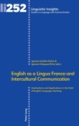 English as a Lingua Franca and Intercultural Communication : Implications and Applications in the Field of English Language Teaching - Book