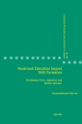 Vocational Education beyond Skill Formation : VET between Civic, Industrial and Market Tensions - Book