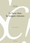 Le Futur Dans Les Langues Romanes - Book