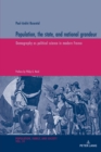 Population, the state, and national grandeur : Demography as political science in modern France - Book