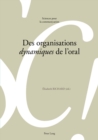 Des Organisations «Dynamiques» de l'Oral - Book