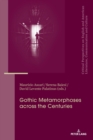 Gothic Metamorphoses across the Centuries : Contexts, Legacies, Media - Book