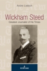 Wickham Steed : Greatest Journalist of his Times - Book