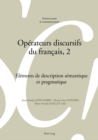 Operateurs Discursifs Du Francais, 2 : Elements de Description Semantique Et Pragmatique - Book
