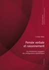 Pensee Verbale Et Raisonnement : Les Fondements Langagiers Des Configurations Epistemiques - Book