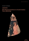 Adonis, his representations in South Italian Vase-painting - Book