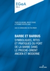 Barbe et barbus : Symboliques, rites et pratiques du port de la barbe dans le Proche-Orient ancien et moderne - Book