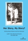 Her Story, My Story? : Writing About Women and the Holocaust - Book