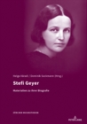 Stefi Geyer : Materialien Zur Ihrer Biographie - Book