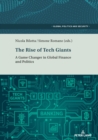 The Rise of Tech Giants : A Game Changer in Global Finance and Politics - Book
