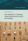 The Middle East: Thinking About and Beyond Security and Stability - Book