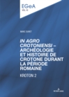 «In Agro Crotoniensi» - Archeologie Et Histoire de Crotone Durant La Periode Romaine (3eme Siecle Av. J.-C. - 6eme Siecle Apr. J.-C.) - Kroton 2 - Book