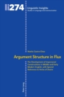 Argument Structure in Flux : The Development of Impersonal Constructions in Middle and Early Modern English, with Special Reference to Verbs of Desire - Book
