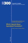 What’s Special about Specialised Translation? : Essays in Honour of Federica Scarpa - Book