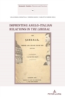 Imprinting Anglo- Italian Relations in The Liberal - eBook