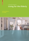 Living for the Elderly : A Design Manual - Book