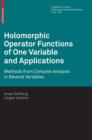 Holomorphic Operator Functions of One Variable and Applications : Methods from Complex Analysis in Several Variables - Book