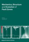 Mechanics, Structure and Evolution of Fault Zones - Book