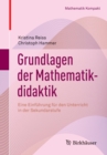 Grundlagen Der Mathematikdidaktik : Eine Einfuhrung Fur Den Unterricht in Der Sekundarstufe - Book