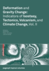 Deformation and Gravity Change: Indicators of Isostasy, Tectonics, Volcanism, and Climate Change, Vol. II - Book