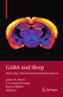 GABA and Sleep : Molecular, Functional and Clinical Aspects - eBook