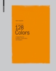 128 Colors : A Sample Book for Architects, Conservators and Designers - Book