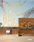 Small Scale, Big Change : New Architectures of Social Engagement - Book