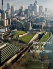 Ecological Urban Architecture : Qualitative Approaches to Sustainability - eBook