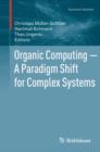 Organic Computing - A Paradigm Shift for Complex Systems - eBook