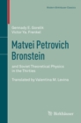 Matvei Petrovich Bronstein : and Soviet Theoretical Physics in the Thirties - eBook