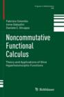 Noncommutative Functional Calculus : Theory and Applications of Slice Hyperholomorphic Functions - Book