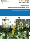 Berichte zu Pflanzenschutzmitteln 2010 : Jahresbericht Pflanzenschutz-Kontrollprogramm - Book