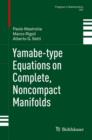 Yamabe-type Equations on Complete, Noncompact Manifolds - Book