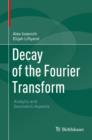 Decay of the Fourier Transform : Analytic and Geometric Aspects - eBook