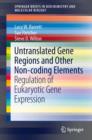 Untranslated Gene Regions and Other Non-coding Elements : Regulation of Eukaryotic Gene Expression - eBook