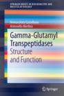Gamma-Glutamyl Transpeptidases : Structure and Function - Book