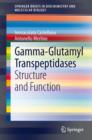 Gamma-Glutamyl Transpeptidases : Structure and Function - eBook