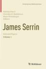 James Serrin. Selected Papers : Volume 1 - Book