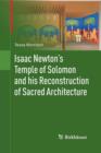 Isaac Newton's Temple of Solomon and his Reconstruction of Sacred Architecture - Book