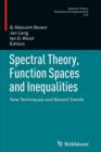 Spectral Theory, Function Spaces and Inequalities : New Techniques and Recent Trends - Book