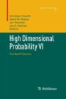 High Dimensional Probability VI : The Banff Volume - Book