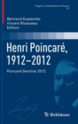 Henri Poincare, 1912-2012 : Poincare Seminar 2012 - Book