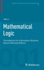 Mathematical Logic : Foundations for Information Science - Book